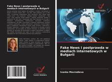 Fake News i postprawda w mediach internetowych w Bułgarii的封面