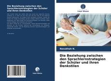 Die Beziehung zwischen den Sprachlernstrategien der Schüler und ihren Denkstilen kitap kapağı