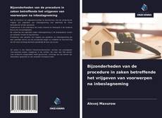 Buchcover von Bijzonderheden van de procedure in zaken betreffende het vrijgeven van voorwerpen na inbeslagneming