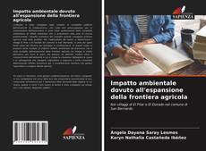 Bookcover of Impatto ambientale dovuto all'espansione della frontiera agricola