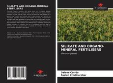 Buchcover von SILICATE AND ORGANO-MINERAL FERTILISERS