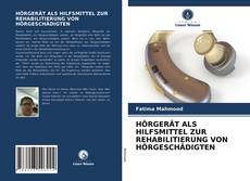 Portada del libro de HÖRGERÄT ALS HILFSMITTEL ZUR REHABILITIERUNG VON HÖRGESCHÄDIGTEN