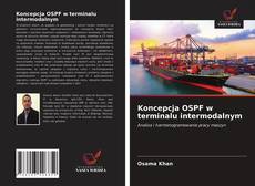 Capa do livro de Koncepcja OSPF w terminalu intermodalnym 