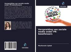 Bookcover of Verspreiding van sociale media onder PR-beoefenaars