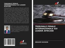 TRIBUNALE PENALE INTERNAZIONALE SUI LEADER AFRICANI kitap kapağı