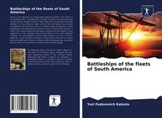 Couverture de Battleships of the fleets of South America