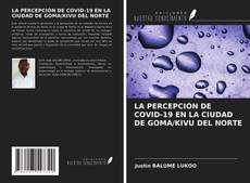 Borítókép a  LA PERCEPCIÓN DE COVID-19 EN LA CIUDAD DE GOMA/KIVU DEL NORTE - hoz