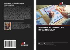 Capa do livro de RIFORME ECONOMICHE IN UZBEKISTAN 