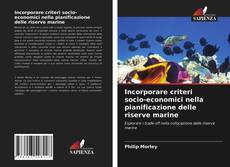 Couverture de Incorporare criteri socio-economici nella pianificazione delle riserve marine