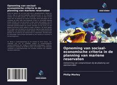 Bookcover of Opneming van sociaal-economische criteria in de planning van mariene reservaten