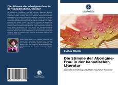 Buchcover von Die Stimme der Aborigine-Frau in der kanadischen Literatur