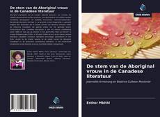 Bookcover of De stem van de Aboriginal vrouw in de Canadese literatuur