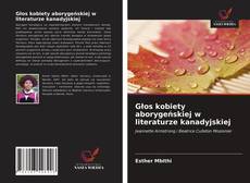 Обложка Głos kobiety aborygeńskiej w literaturze kanadyjskiej