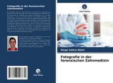 Buchcover von Fotografie in der forensischen Zahnmedizin