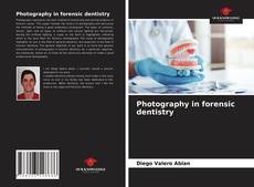 Photography in forensic dentistry的封面