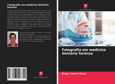 Bookcover of Fotografia em medicina dentária forense