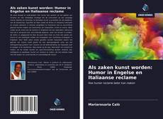 Bookcover of Als zaken kunst worden: Humor in Engelse en Italiaanse reclame