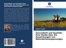 Couverture de Gesundheit und Qualität: Eine Studie über die Auswirkungen von Behindertenanpassungen