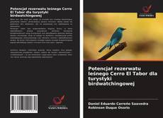 Potencjał rezerwatu leśnego Cerro El Tabor dla turystyki birdwatchingowej kitap kapağı