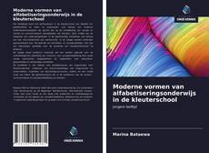 Bookcover of Moderne vormen van alfabetiseringsonderwijs in de kleuterschool