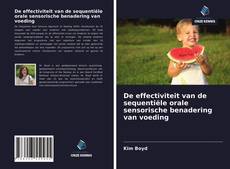 Bookcover of De effectiviteit van de sequentiële orale sensorische benadering van voeding