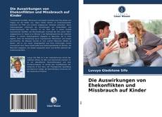 Bookcover of Die Auswirkungen von Ehekonflikten und Missbrauch auf Kinder