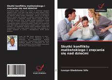Couverture de Skutki konfliktu małżeńskiego i znęcania się nad dziećmi