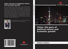 Capa do livro de China: the pace of political reform and economic growth 