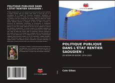 Buchcover von POLITIQUE PUBLIQUE DANS L'ÉTAT RENTIER SAOUDIEN :