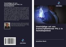 Bookcover of Veelzijdige rol van transcriptiefactor PU.1 in hematopoiese