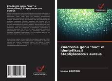 Portada del libro de Znaczenie genu "nuc" w identyfikacji Staphylococcus aureus