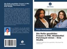 Buchcover von Die Rolle gewählter Frauen in PRI: Nilakkottai Panchayat Union – Eine Studie