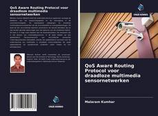 Bookcover of QoS Aware Routing Protocol voor draadloze multimedia sensornetwerken