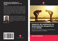Buchcover von Impacto do ambiente no desempenho desportivo e na saúde