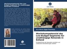 Capa do livro de Wachstumspotenzial des Low-Budget-Segments für unabhängige Reisende in Estland 