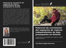 Copertina di Potencial de crecimiento del segmento de viajeros independientes de bajo presupuesto en Estonia