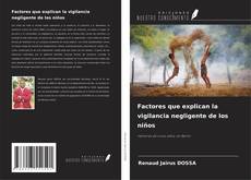 Buchcover von Factores que explican la vigilancia negligente de los niños