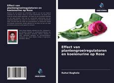 Buchcover von Effect van plantengroeiregulatoren en koeienurine op Rose