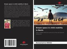 Copertina di Dream space in child mobility in Benin