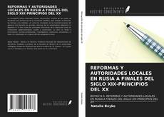REFORMAS Y AUTORIDADES LOCALES EN RUSIA A FINALES DEL SIGLO XIX-PRINCIPIOS DEL XX kitap kapağı