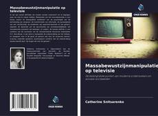 Обложка Massabewustzijnmanipulatie op televisie
