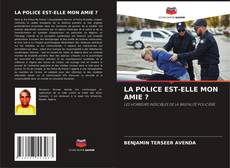 Copertina di LA POLICE EST-ELLE MON AMIE ?