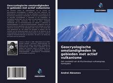 Couverture de Geocryologische omstandigheden in gebieden met actief vulkanisme