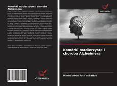 Komórki macierzyste i choroba Alzheimera kitap kapağı