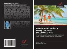 AFROAMERYKAŃSCY OPIEKUNOWIE MAŁŻONKOWIE的封面