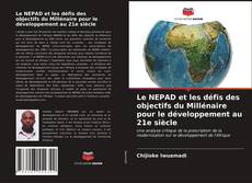 Copertina di Le NEPAD et les défis des objectifs du Millénaire pour le développement au 21e siècle