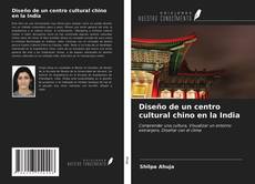 Portada del libro de Diseño de un centro cultural chino en la India