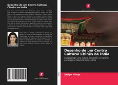 Buchcover von Desenho de um Centro Cultural Chinês na Índia