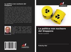 La politica non nucleare del Giappone的封面