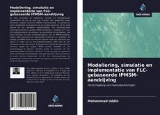 Bookcover of Modellering, simulatie en implementatie van FLC-gebaseerde IPMSM-aandrijving